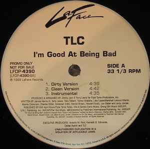 TLC - I'm Good At Being Bad