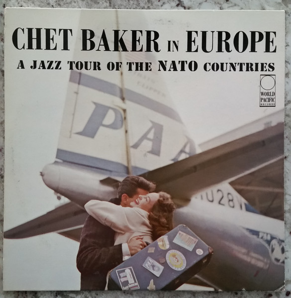 Chet Baker – Chet Baker In Europe: A Jazz Tour Of The Nato ...