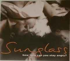 Sunglass - How Long Can You Stay Angry? album cover
