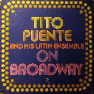 On Broadway - Tito Puente And His Latin Ensemble