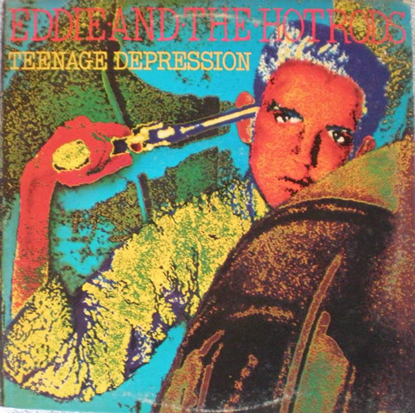 Eddie And The Hot Rods – Teenage Depression (1977, Vinyl) - Discogs