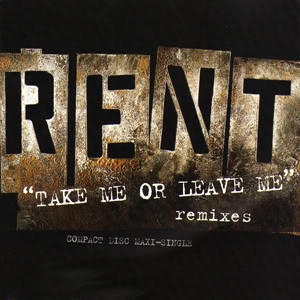 télécharger l'album Rent - Take Me Or Leave Me Remixes