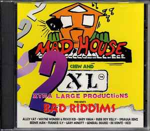 Various - Mad House Crew & Xtra Large Productions Presents 2 Bad Riddims album cover