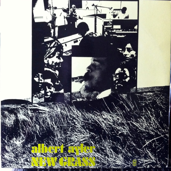 Albert Ayler - New Grass | Releases | Discogs