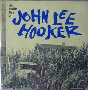 John Lee Hooker - The Country Blues Of John Lee Hooker album cover