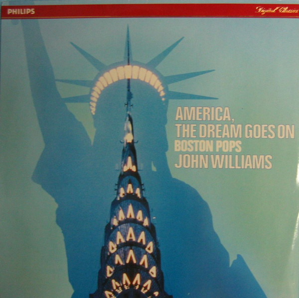 John Williams - Boston Pops – America, The Dream Goes On (1985