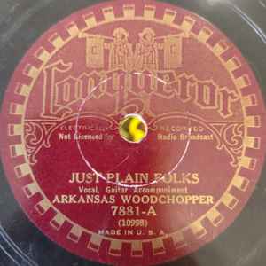 Arkansas Woodchopper - Just Plain Folks / What Is A Home Without Love album cover