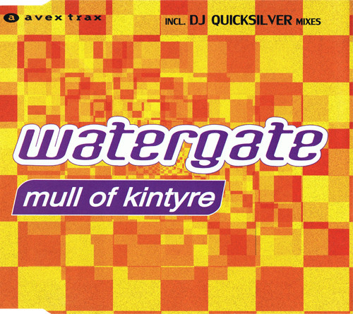 last ned album Watergate - Mull Of Kintyre Incl DJ Quicksilver Mixes