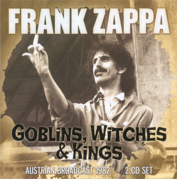 Frank Zappa – Goblins, Witches & Kings (2019, CD) - Discogs