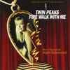 Angelo Badalamenti - Twin Peaks - Fire Walk With Me (Music From The Motion Picture Soundtrack)