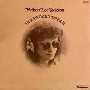 Python Lee Jackson – In A Broken Dream (1972, Vinyl) - Discogs