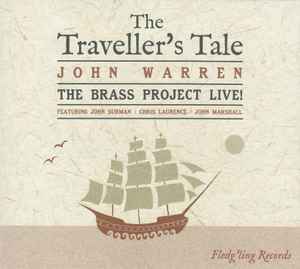John Warren - The Traveller's Tale (The Brass Project Live!) album cover