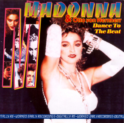 Madonna & Otto Von Wernherr - Dance To The Beat | Releases