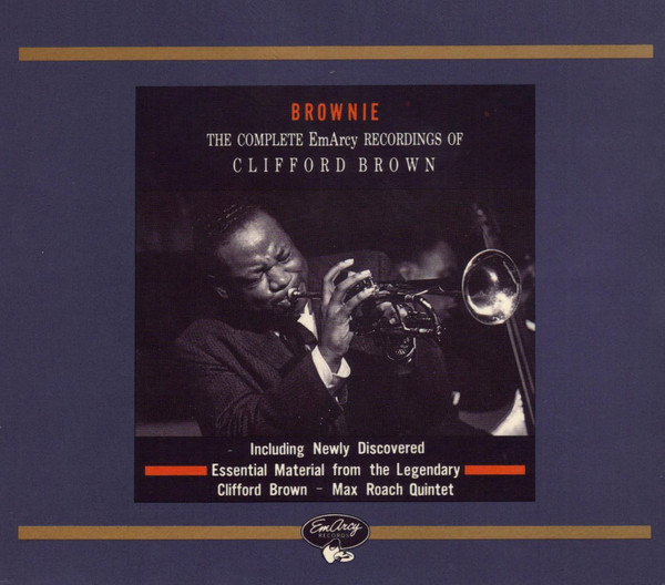 Clifford Brown - Brownie: The Complete EmArcy Recordings Of 