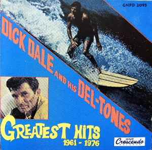 Dick Dale & His Del-Tones - Greatest Hits, 1961-1976 album cover