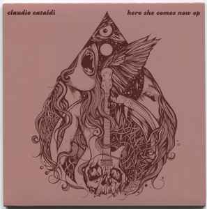 Here She Comes Now EP - Claudio Cataldi