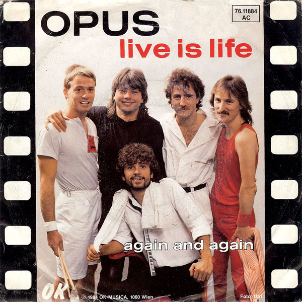 Opus – Live Is Life (1984, Vinyl) - Discogs