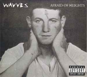 Afraid Of Heights - Wavves