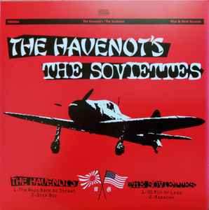 The Havenot's / The Soviettes – The Havenot's / The Soviettes