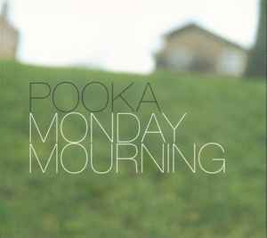 Monday Mourning - Pooka