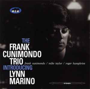 The Frank Cunimondo Trio Introducing Lynn Marino – The Frank