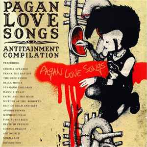 Pagan Love Songs (Antitainment Compilation) (2004, CD) - Discogs