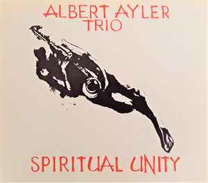 Albert Ayler Trio - Spiritual Unity アルバムカバー