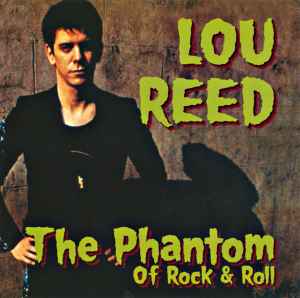 Lou Reed – The Phantom Of Rock & Roll (2000, Gold Disc, CD) - Discogs