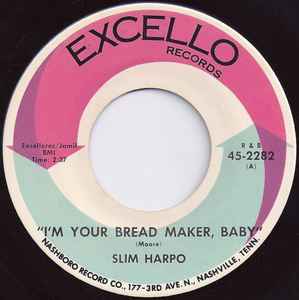 I'm Your Bread Maker, Baby / Loving You (The Way I Do) - Slim Harpo