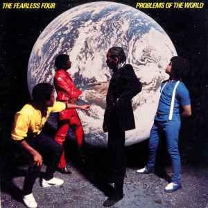 The Fearless Four - Problems Of The World