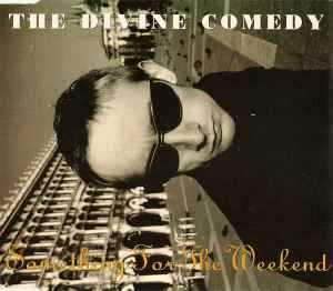 The Divine Comedy - Something For The Weekend (A Casanova Companion No. 1)