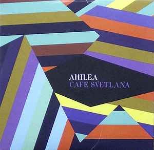 Ahilea - Cafe Svetlana album cover