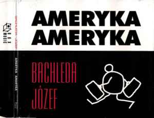 Bachleda Józef - Ameryka Ameryka album cover