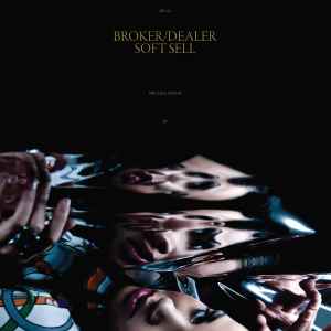 Broker/Dealer - Soft Sell EP album cover