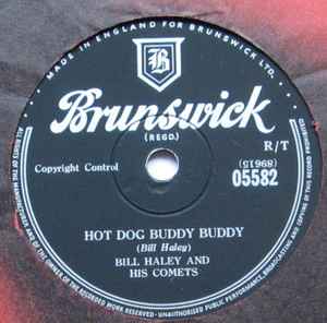 Bill Haley And His Comets - Hot Dog Buddy Buddy / Rockin' Through The Rye