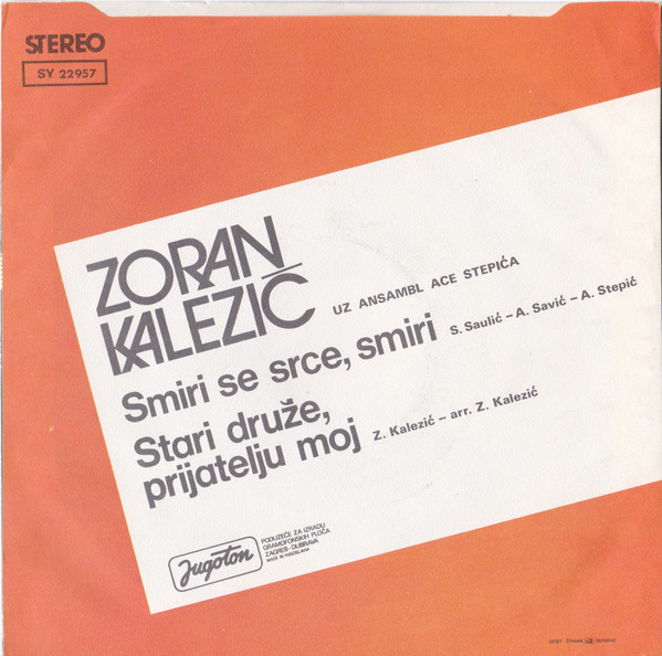 last ned album Zoran Kalezić - Smiri Se Srce Smiri Stari Druže Prijatelju Moj