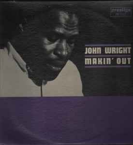 John Wright – Makin' Out (1962