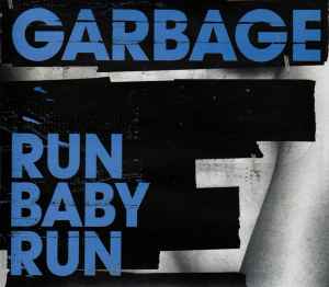 Garbage - Run Baby Run album cover