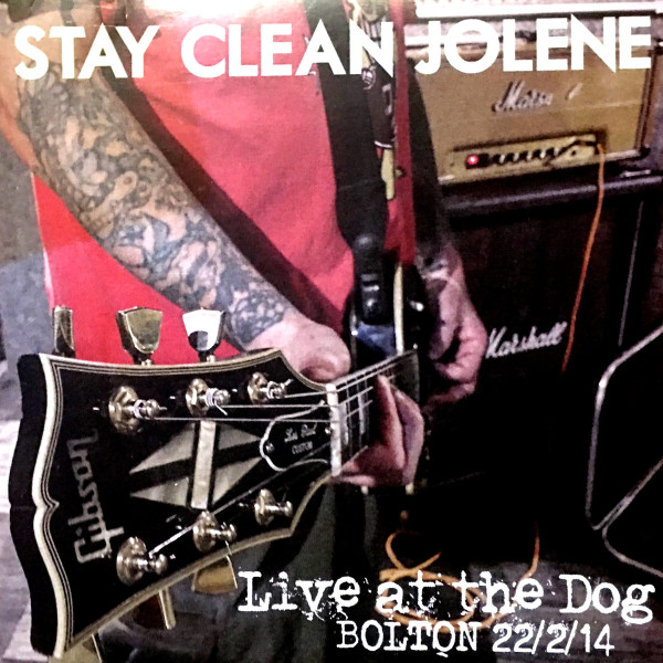 last ned album Stay Clean Jolene - Live At The Dog Bolton 22214