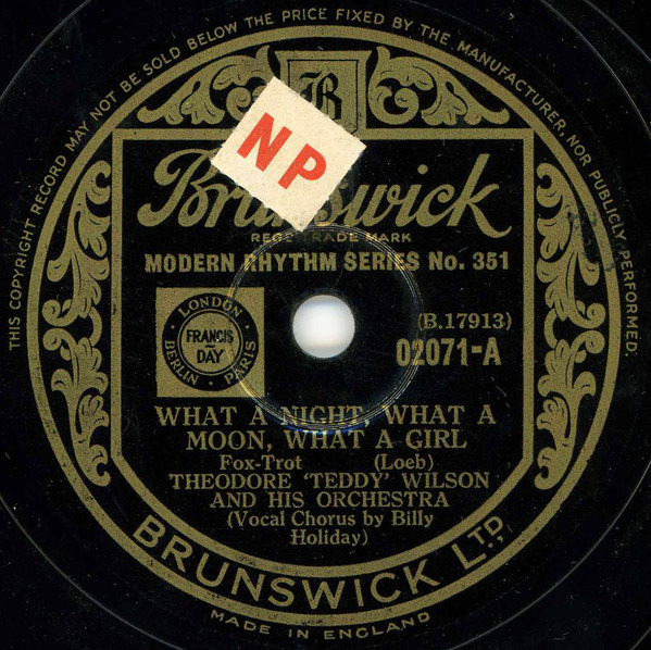 TEDDY WILSON w BILLIE HOLIDAY, BEN WEBSTER BRUNSWICK It's Too Hot For Words/ What A Night, What A Moon, What A Girl