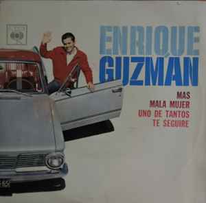 Enrique Guzmán - Más / Mala Mujer / Uno De Tantos / Te Seguiré album cover