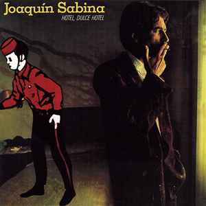 Joaquín Sabina - Hotel, Dulce Hotel album cover