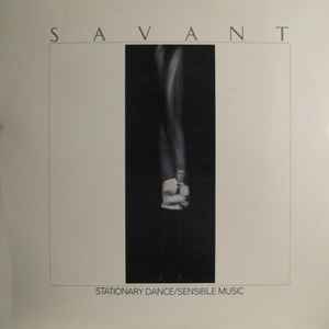 Stationary Dance / Sensible Music - Savant