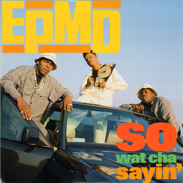 EPMD – So Wat Cha Sayin' (1989, Vinyl) - Discogs