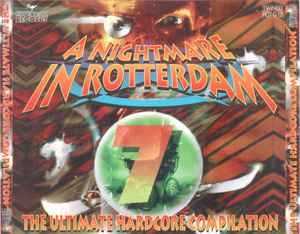 A Nightmare In Rotterdam 7 (The Ultimate Hardcore Compilation) - Various