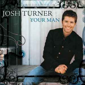 Josh Turner (2) - Your Man