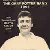 The Gary Potter Band With Special Guest Martin Taylor - Live!