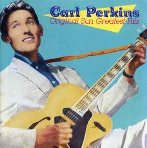 Carl Perkins - Original Sun Greatest Hits album cover