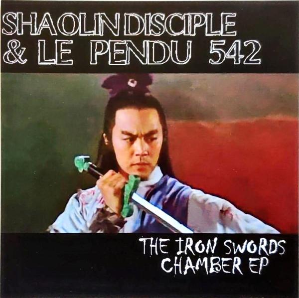 télécharger l'album Shaolin Disciple, Le Pendu 542 - The Iron Sword Chamber EP