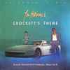Jan Hammer - Crockett's Theme (Extended 12